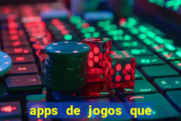 apps de jogos que pagam de verdade